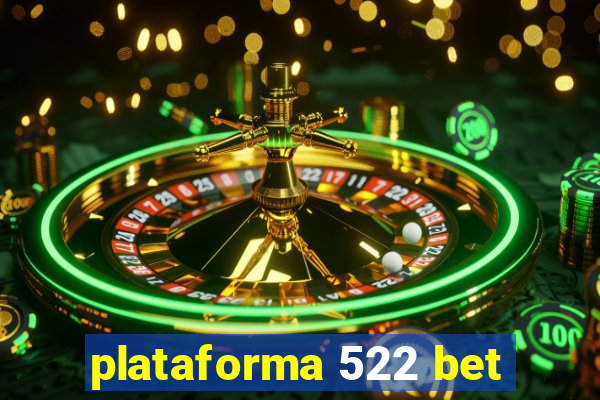 plataforma 522 bet